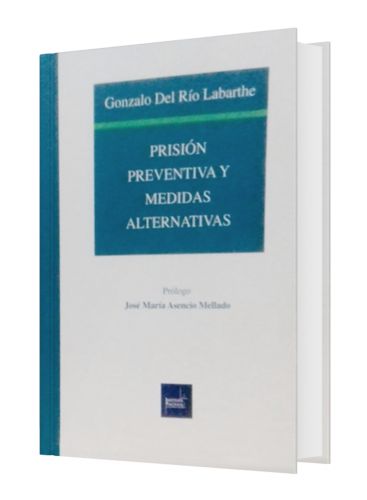 PRISIÓN PREVENTIVA Y MEDIDAS ALTERNATIV..